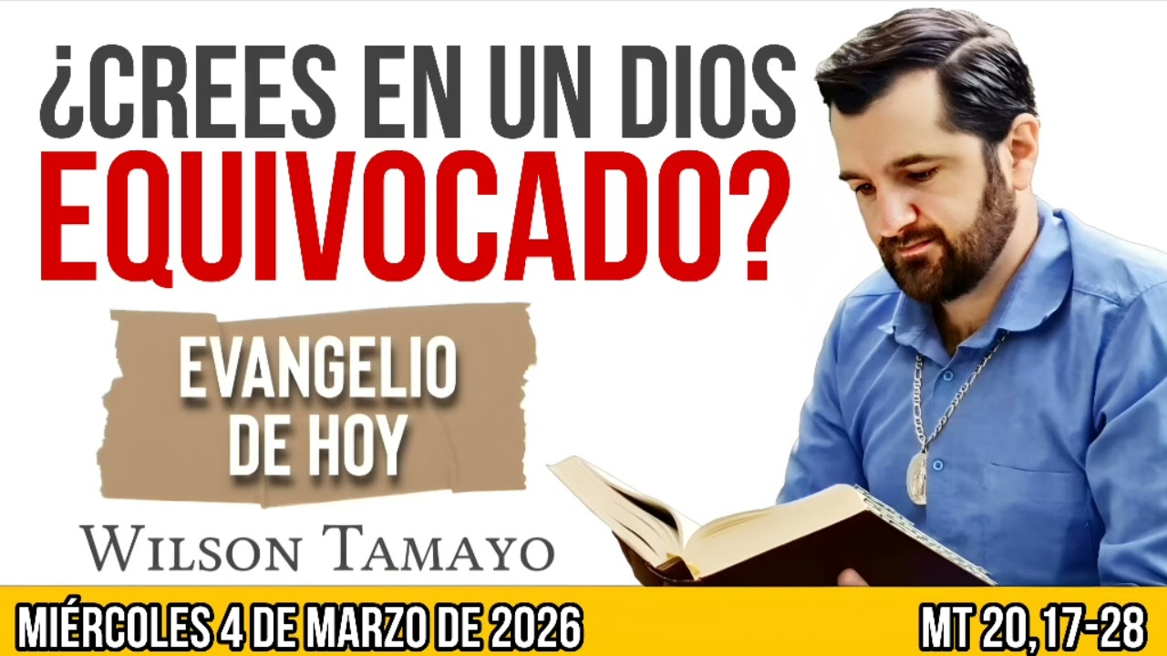 Evangelio de hoy MIÉRCOLES 4 de MARZO (Mt 20,17-28) | Wilson Tamayo | Tres Mensajes