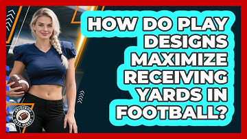 How Do Play Designs Maximize Receiving Yards In Football? - Gridiron Data Digest