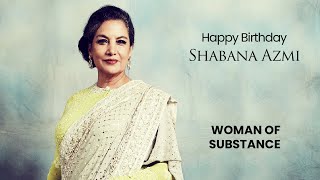 HAPPY BIRTHDAY SHABANA AZMI - Woman of substance