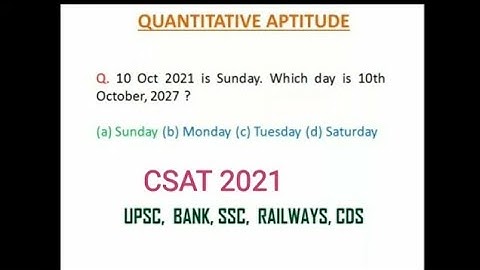 10 Oct 2021 is Sunday. Which day is 10th October, 2027 ? a) Sunday (b) Monday (c) Tuesday (d) Sat..