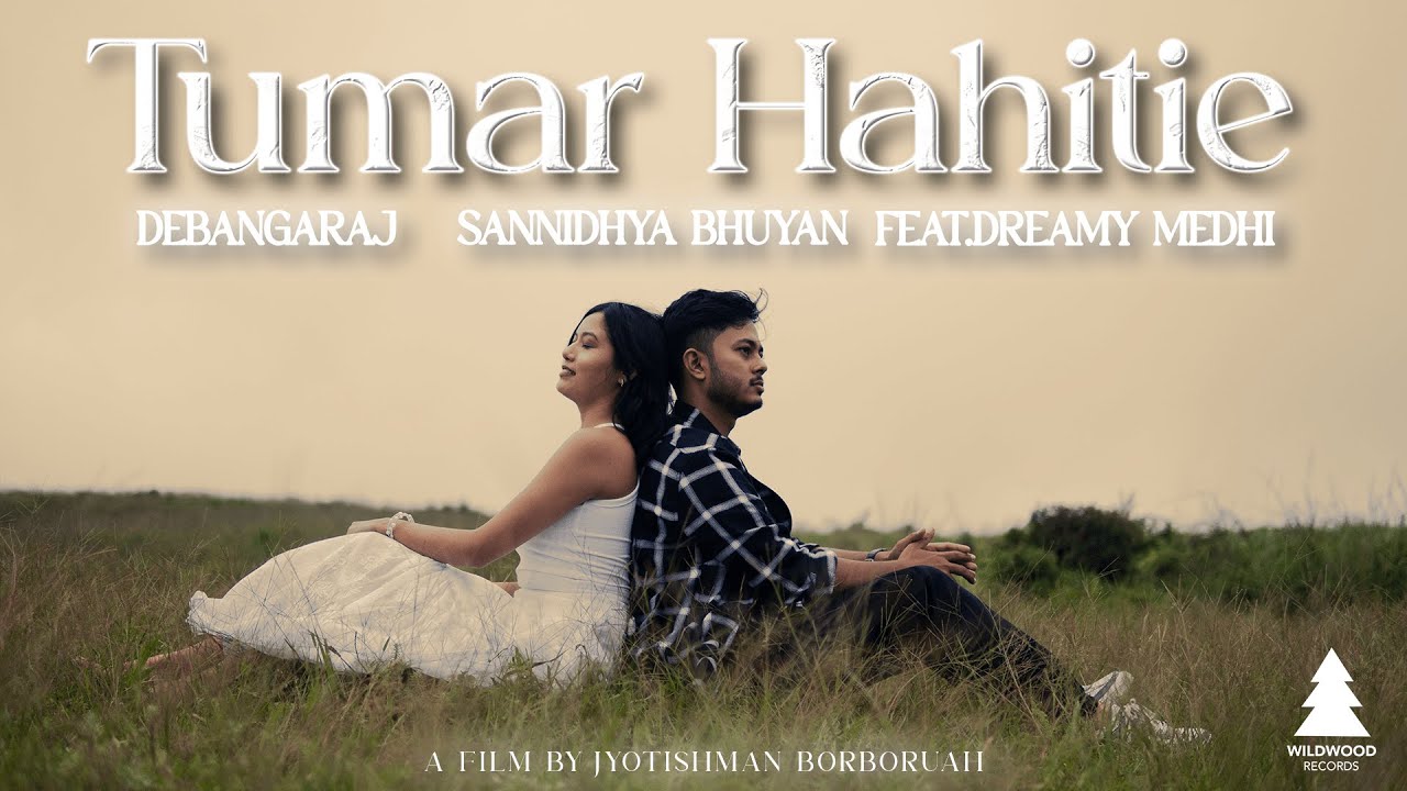 Tumar Hahitie   Debangaraj  Sannidhya Bhuyan ft Dreamy Medhi  Official Video