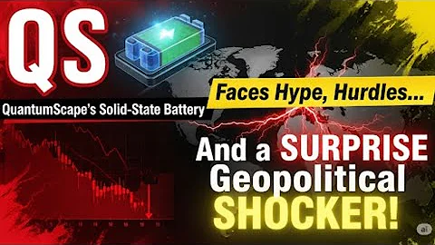 QuantumScape's (QS) Solid-State Battery Faces Hype, Hurdles And a SURPRISE Geopolitical SHOCKER