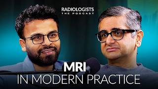 MRI in modern practice - Podcast Radiologists⏐ep.40