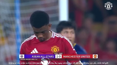Giao hữu quốc tế • ASEAN All Stars vs Manchester United Highlights • 2025-05-28
