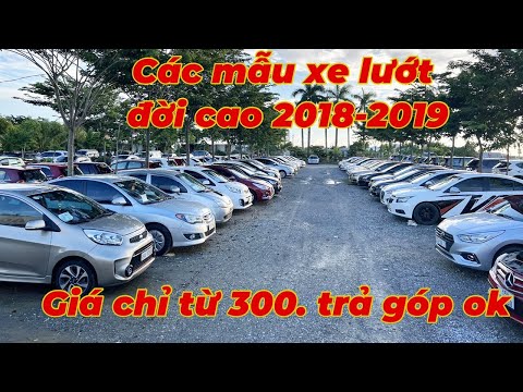 Video các mẫu xe lướt đời cao 2015 - 2019 giá rẻ chỉ từ... - youtube