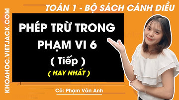 Toán lớp 1 Cánh diều | Phép trừ trong phạm vi 6 (Tiếp) - trang 60, 61 (HAY NHẤT)