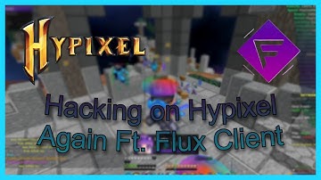 Hacking on Hypixel Again Ft. Flux Client