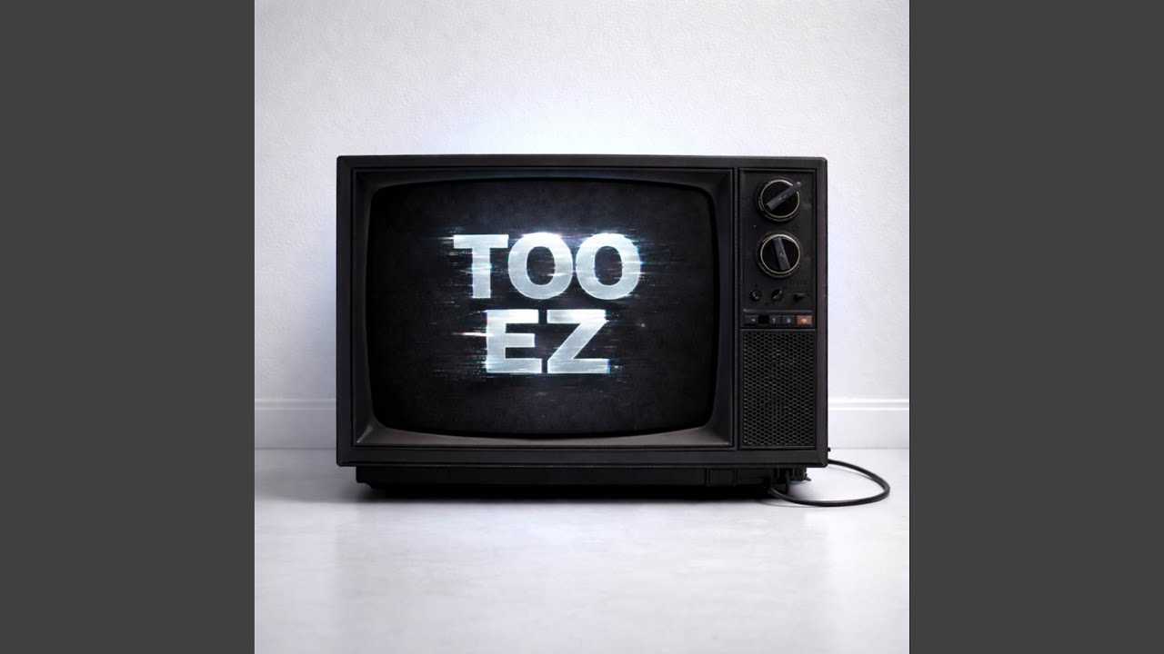 Watch TOO EZ on YouTube Watch TOO EZ on YouTube