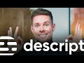 Learn Descript FAST in 15 minutes (Descript Tutorial for Beginners)