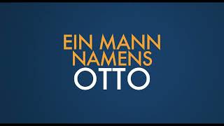 Ein Mann Namens Otto - Have Fun 20' - Ab 3.2.2023 NUR im Kino!