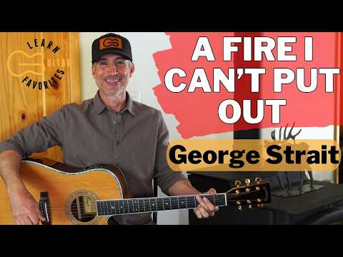 A Fire I Can't Put Out - George Strait - Guitar Tutorial