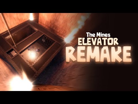 THE MINES ELEVATOR: FAN-REMAKE!