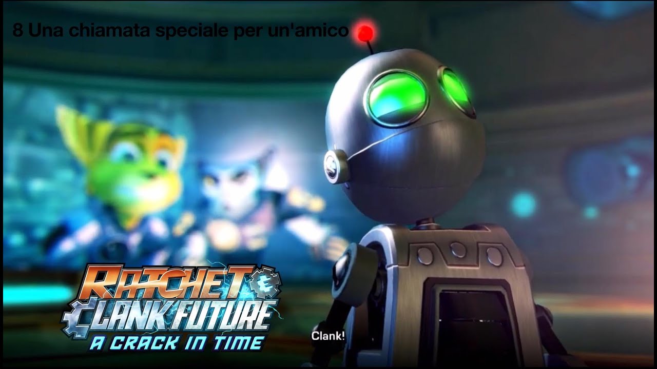 Ratchet e Clank A spasso nel tempo 8 Una chiamata speciale per un'amico