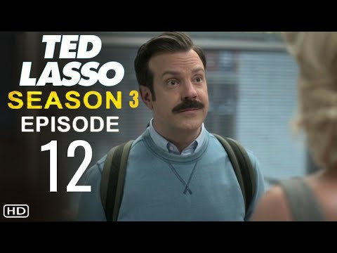 Ted Lasso Season 3 Episode 12 Trailer | Theories And What To Expect
