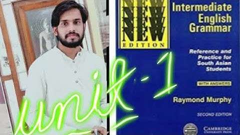 Intermediate English Grammar by Raymond Murphy Unit 1