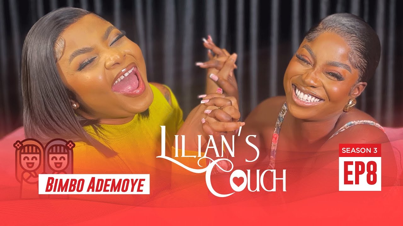 Lilian's Couch Episode 8 with Bimbo Ademoye