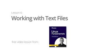 Learn working with Text Files - Linux Fundamentals Tutorial