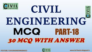 CIVIL ENGINEERING MCQ || PART 18 || 30 MCQ WITH ANSWER ||CIVIL ENGINEERING EXAM PREPARATION