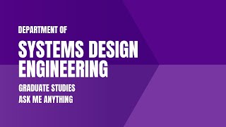 Department of Systems Design Engineering | Grad Studies | Ask-me-Anything