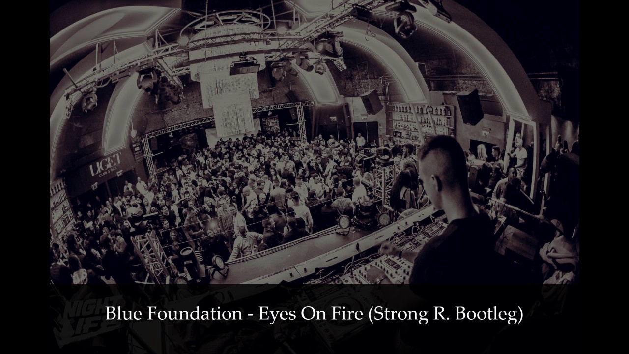 Foundation - Eyes fire (Strong R. Bootleg) - YouTube