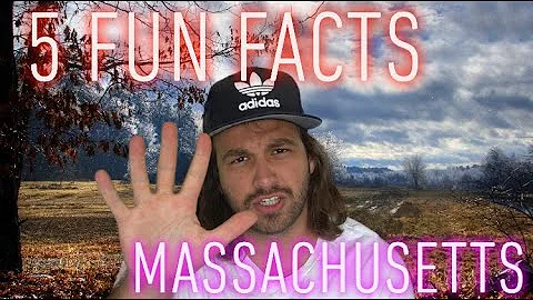 Massachusetts | 5 Fun Facts You Probably Didn't Know