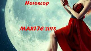 Horoscop MARTIE 2018  partea 1 berbec - fecioara