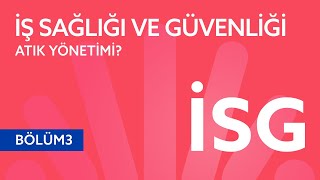 İş Sağlığı Ve Güvenliği - Atık Yönetimi