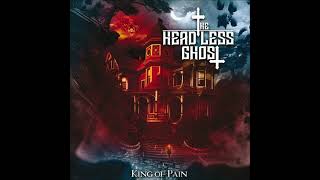 The Headless Ghost-King Of Pain {Full Album}
