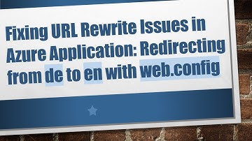 Fixing URL Rewrite Issues in Azure Application: Redirecting from de to en with web.config
