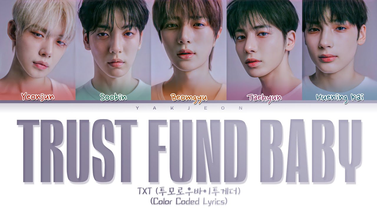 TXT Trust Fund Baby Lyrics Tradu o Legendado Color Coded Lyrics