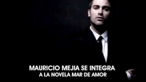 Mauricio Mejia se integra a Mar de Amor