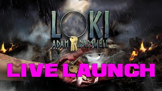 Thumbnail for LOKI LIVE LAUNCH!!!