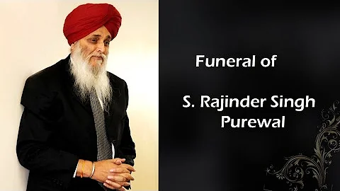 LIVE || FUNERAL OF S.RAJINDER  SINGH PUREWAL || ON...