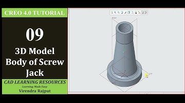 Creo Tutorial 9:  Generate 3D Model-Body of Screw Jack using Creo 4.0  By Virendra Rajput