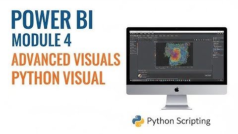 25. Power BI Module 4 | Advanced Visuals: Python Visuals & Bar Plot Tutorial