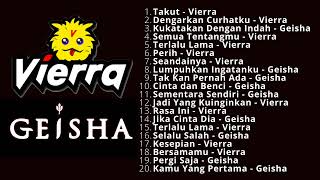 Full Album Vierra dan Geisha | 20 Lagu Pop Indonesia Terhits Dan Populer Yang Enak Didengar Full Album Vierra dan Geisha | 20 Lagu Pop Indonesia Terhits Dan Populer Yang Enak Didengar