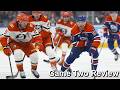 Game Two Review: Ducks vs Oilers
