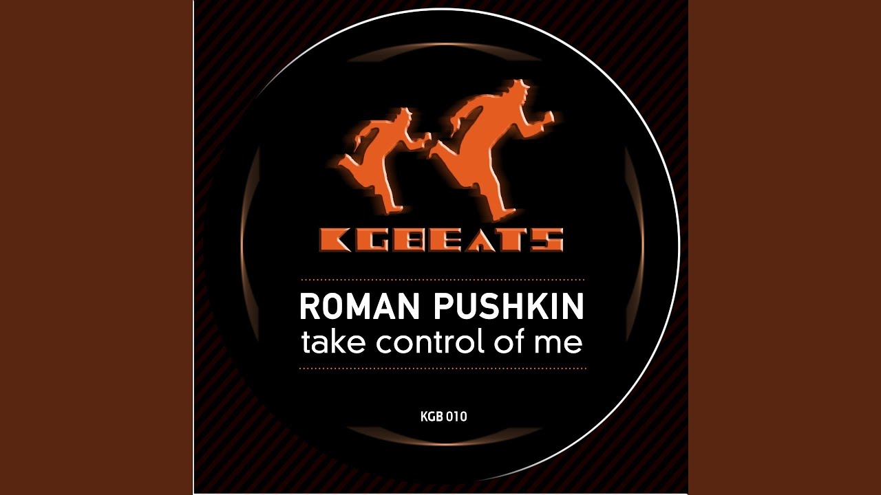 Take me control. DJ Roman Pushkin. Take Control. Roman Pushkin Ruby.