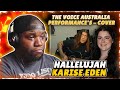 KARISE EDEN (The Voice Australia Performance’s - Cover -HALLELUJAH | Reaction