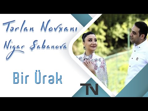 Terlan Novxani - Bir Urek 2019 ft. Nigar Sabanova (Music Video)