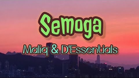Semoga - Maliq & D