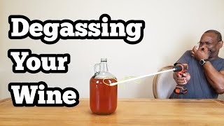 Degassing Your Wine