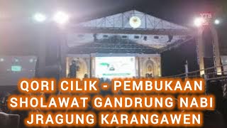 QORI CILIK - PEMBUKAAN - JRAGUNG BERSHOLAWAT BERSAMA GANDRUNG