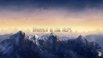 Murder in the Alps Part 1 Chapter 1-11