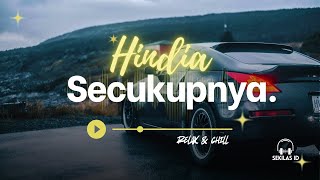 Secukupnya – Hindia (Chill EDM Remix) | Cover by Sekilas ID | Lagu Overthinking yang Terlalu Relate!
