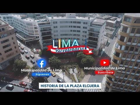 Lima Bicentenario: Recorremos la plaza Elguera para conocer su historia