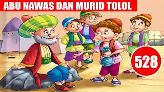 ABU NAWAS DAN MURID YANG TOLOL - HUMOR SUFI