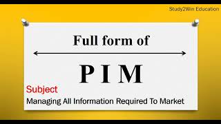 PIM ka full form | Full form of PIM in English | Subject - managing information required to market