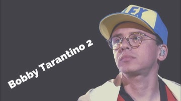 Logic - Bobby Tarantino 2 Snippet’s?