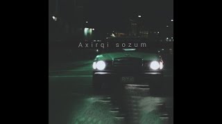 Axirqi Sozum - Riyal Talat